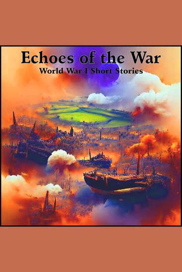 Echoes of the War - World War I Short Stories - cover