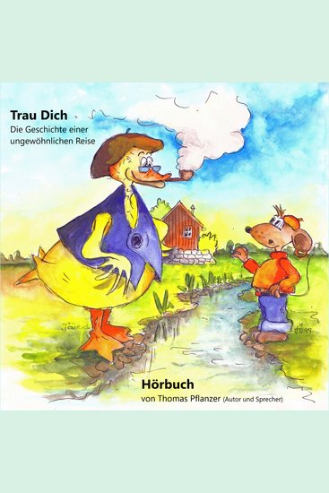 Trau Dich! - Die Geschichte einer ungewöhnlichen Reise - cover