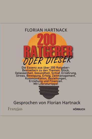 200 Ratgeber oder dieser - Die Essenz aus über 200 Ratgeber-Bestsellern - cover