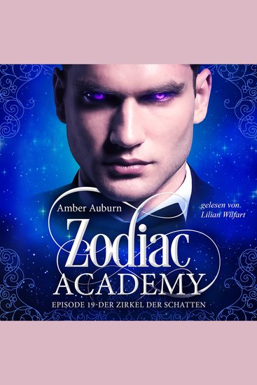 Zodiac Academy Episode 19 - Der Zirkel der Schatten - cover