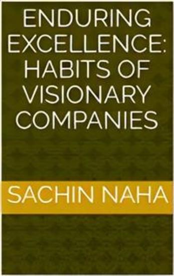 Enduring Excellence: Habits of Visionary Companies - cover
