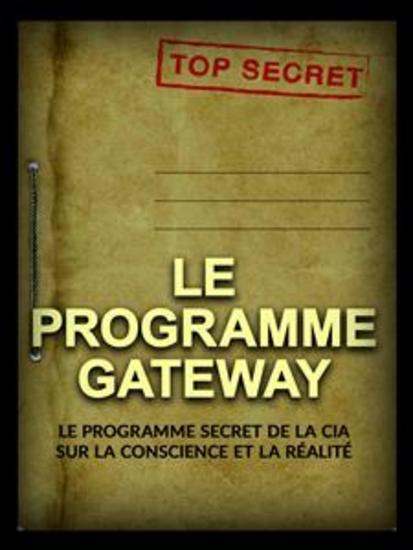 Le Programme Gateway (Traduit) - Le Programme secret de la CIA sur la conscience et la réalité - cover