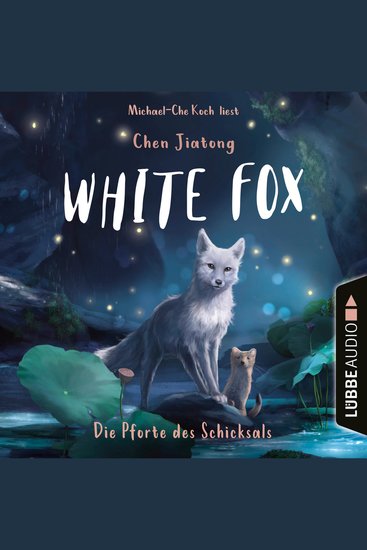 Die Pforte des Schicksals - White Fox Teil 4 (Ungekürzt) - cover