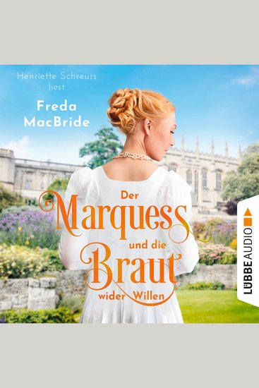 Der Marquess und die Braut wider Willen - Regency - Liebe und Leidenschaft Teil 3 (Ungekürzt) - cover
