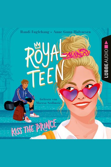 Kiss the Prince - Royalteen Teil 1 (Ungekürzt) - cover