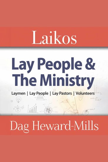 Laikos - Lay People and the Ministry: Laymen Lay People Lay Pastors Volunteers - cover