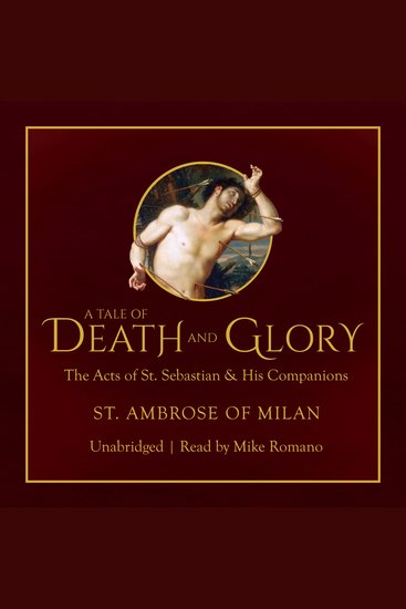A Tale of Death and Glory - The Acts of Saint Sebastian and His Companions - cover