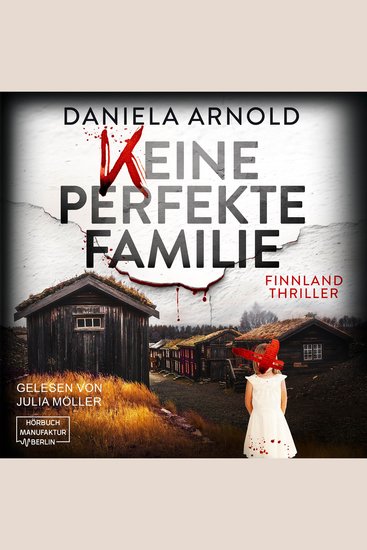Keine perfekte Familie - Finnland-Thriller (ungekürzt) - cover