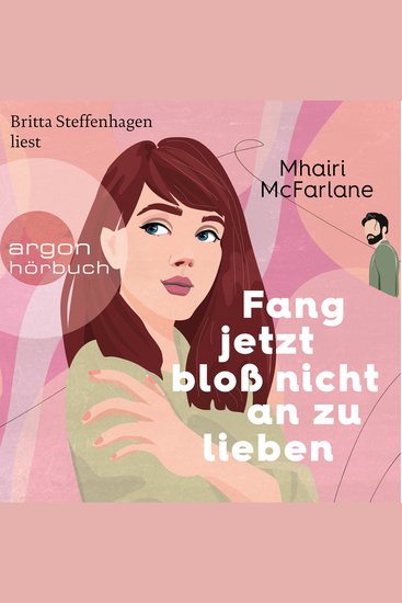 Fang jetzt bloß nicht an zu lieben (Ungekürzte Lesung) - cover