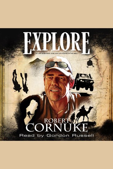 Explore: My Life Searching for Lost Locations in the Bible - cover