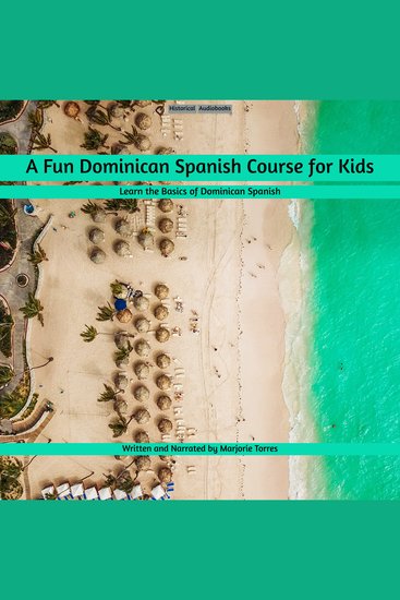 A Fun Dominican Spanish Course For Kids - Learn the Basics of Dominican Spanish - cover
