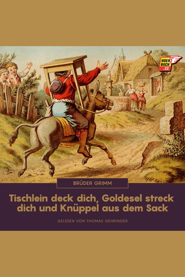Tischlein deck dich Goldesel streck dich und Knüppel aus dem Sack - cover