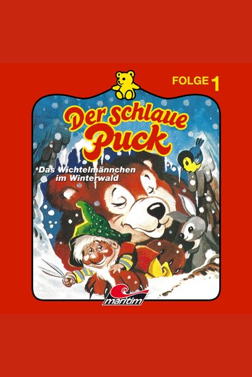 Der schlaue Puck Folge 1: Das Wichtelmännchen im Winterwald - cover