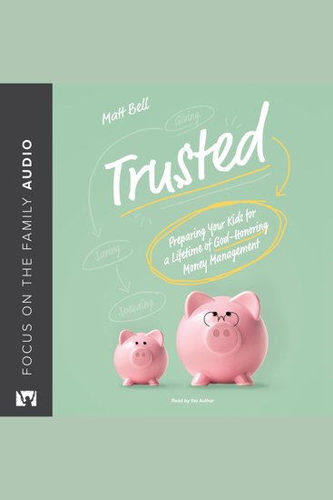 Trusted - Preparing Your Kids for a Lifetime of God-Honoring Money Management - cover