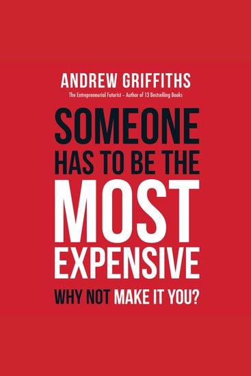 Someone has to be the most expensive why not make it you? - cover
