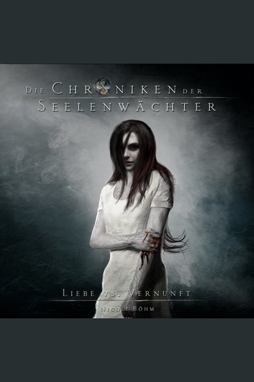 Liebe vs Vernunft - Die Chroniken der Seelenwächter Band 10 (ungekürzt) - cover