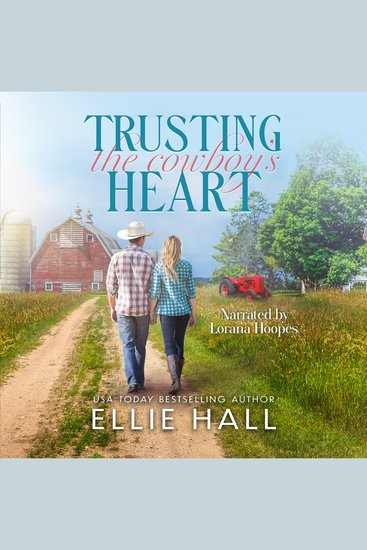 Trusting the Cowboy's Heart - Faith family & farm enemies to love romance - cover