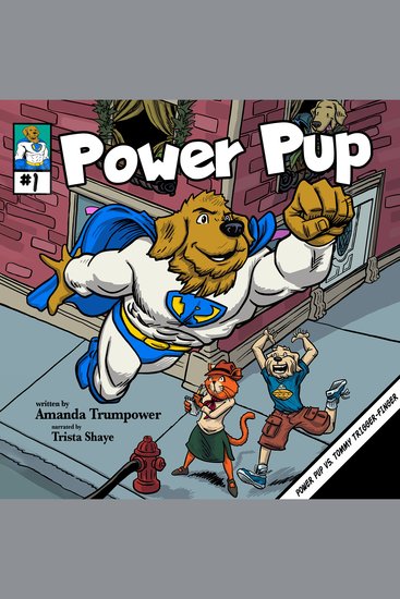 Power Pup vs Tommy Trigger Finger - A Christian Superhero Adventure for Kids - cover
