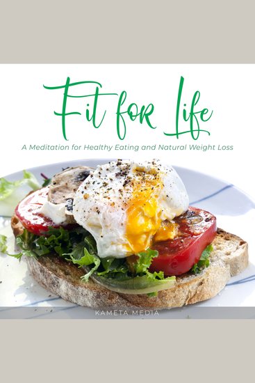 Fit for Life: A Meditation for Healthy Eating and Natural Weight Loss - cover