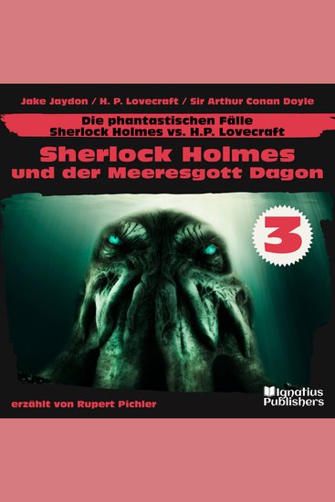 Sherlock Holmes und der Meeresgott Dagon (Die phantastischen Fälle - Sherlock Holmes vs H P Lovecraft Folge 3) - cover