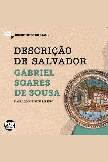 Descrição de Salvador: Trechos selecionados de Tratado descritivo do Brasil - cover