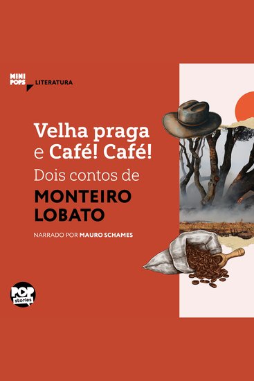 Velha praga e Café! Café!: Dois contos de Monteiro Lobato - Literatura - cover