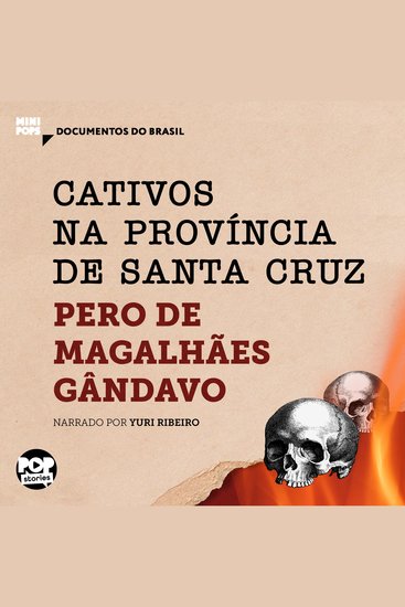 Cativos na província de Santa Cruz: Trechos selecionados de "História da província de Santa Cruz" - cover