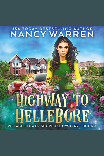 Highway to Hellebore - A Village Flower Shop Paranormal Cozy Mystery - cover