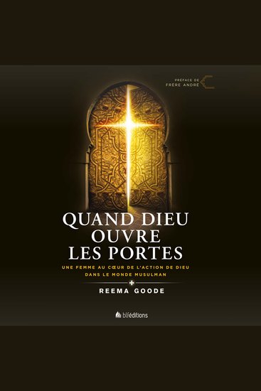 Quand Dieu ouvre les portes - Une femme au coeur de l'action de Dieu dans le monde musulman - cover