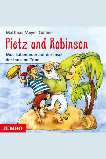 Pietz und Robinson - Musikabenteuer auf der Insel der tausend Töne - cover
