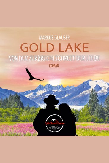 Gold Lake - Von der Zerbrechlichkeit der Liebe - cover