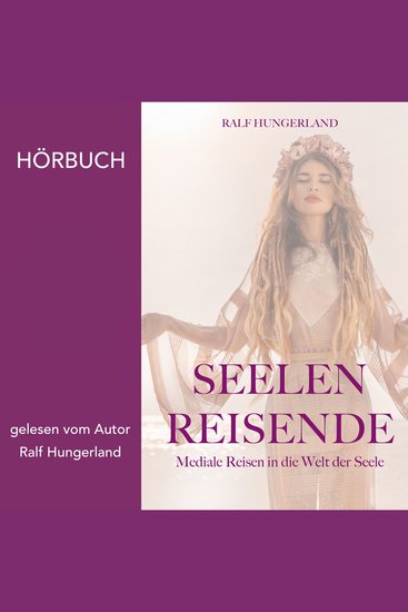 Seelenreisende - Mediale Reisen in die Welt der Seele - cover