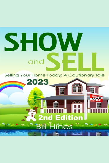 Show and Sell 2023 - Selling Your Home Today A Cautionary Tale - cover