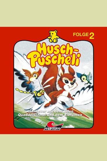 Husch-Puscheli Folge 2: Abenteuer mit dem Affen Quaddelschnut und dem Elefanten Mumba - cover