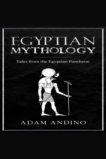 Egyptian Mythology - Tales from the Egyptian Pantheon - cover
