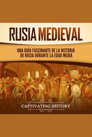 Rusia medieval: Una guía fascinante de la historia de Rusia durante la Edad Media - cover