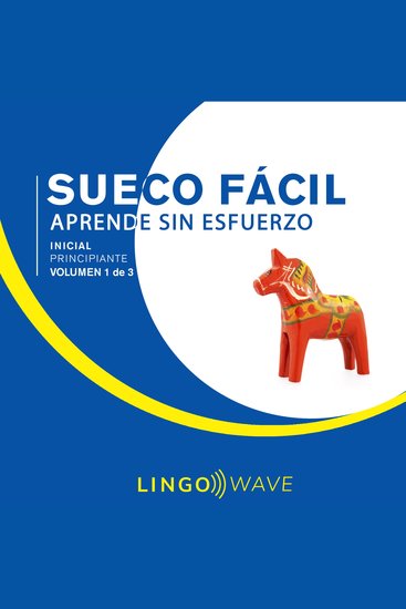 Sueco Fácil - Aprende Sin Esfuerzo - Principiante inicial - Volumen 1 de 3 - cover