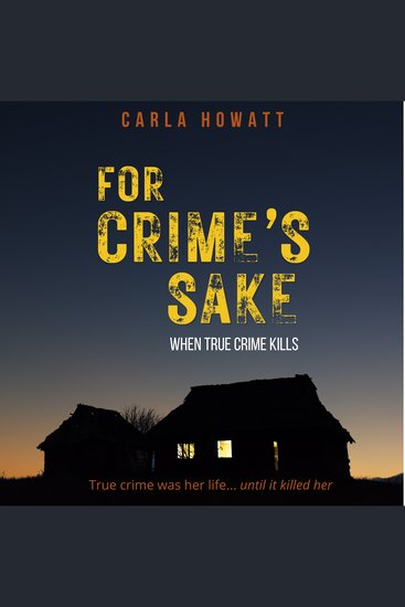 For Crime's Sake - When True Crime Kills - cover
