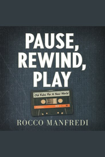 Pause Rewind Play - Old Rules For A New World - cover