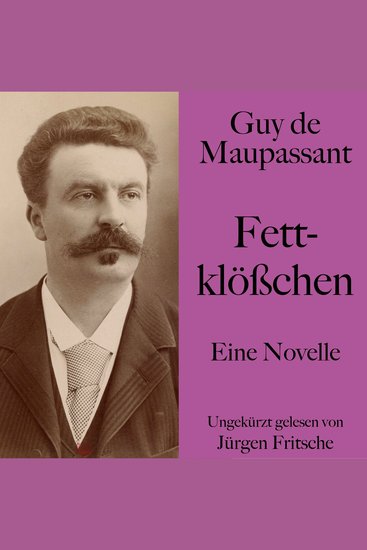 Guy de Maupassant: Fettklößchen - Eine Novelle Ungekürzt gelesen - cover