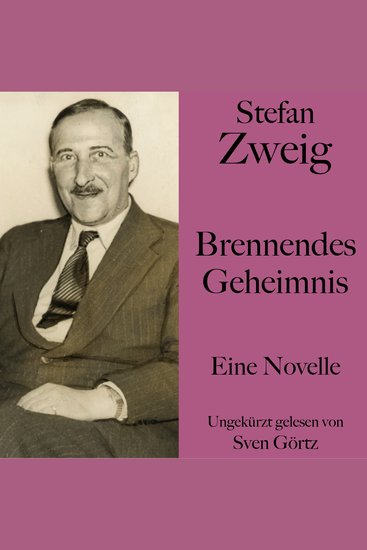 Stefan Zweig: Brennendes Geheimnis - Eine Novelle Ungekürzt gelesen - cover