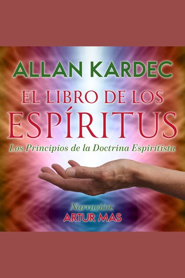El Libro de los Espíritus - Los Principios dela Doctrina Espiritista - cover