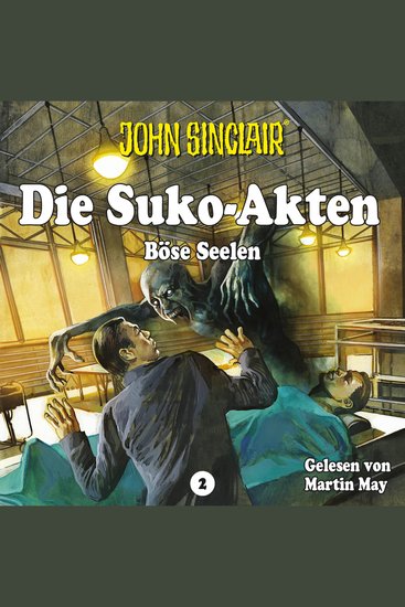 John Sinclair - Die Suko-Akten - Staffel 2: Böse Seelen - Ein John Sinclair-Spin-off (Ungekürzt) - cover