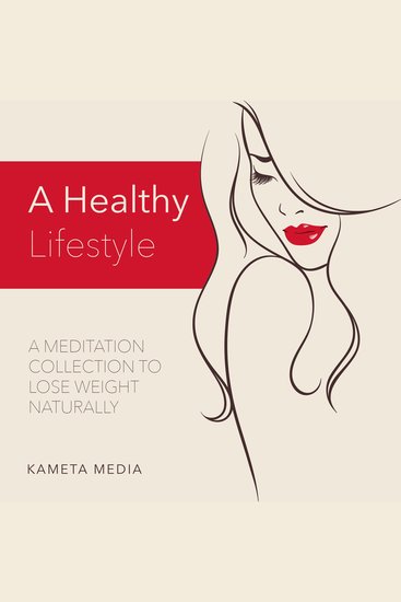 Healthy Lifestyle A: A Meditation Collection to Lose Weight Naturally - cover