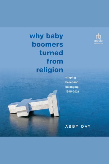 Why Baby Boomers Turned from Religion - Shaping Belief and Belonging 1945-2021 - cover