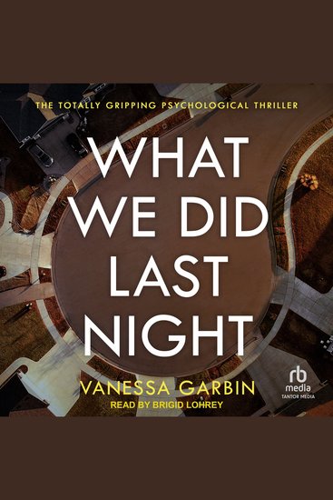 What We Did Last Night - the totally gripping psychological thriller - cover