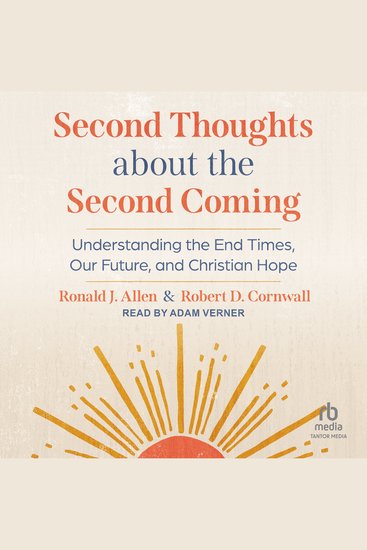 Second Thoughts About the Second Coming - Understanding the End Times Our Future and Christian Hope - cover