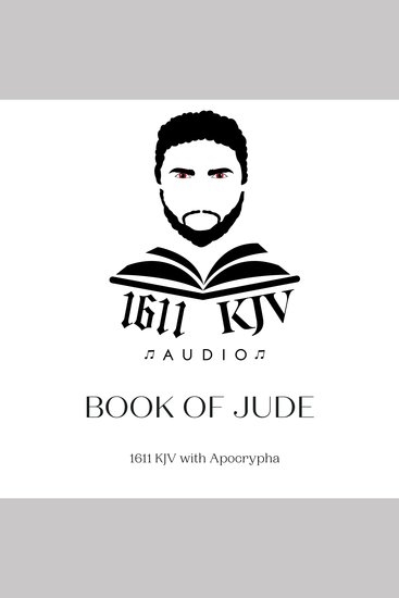 Book of Jude "Read by Qunte" - 1611 KJV audio book read by real people from the four corner's of the earth Allow the bible to be read to you anytime of the day with multiple voices to choose from - cover