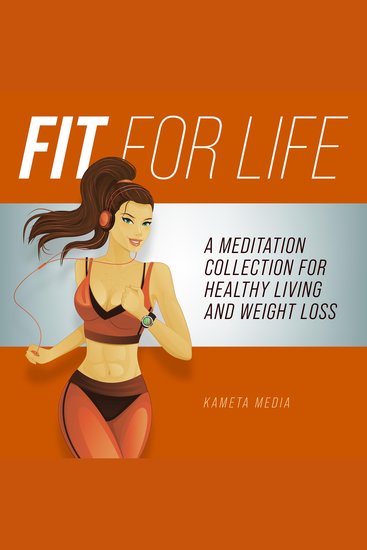 Fit for Life: A Meditation Collection for Healthy Living and Weight Loss - cover