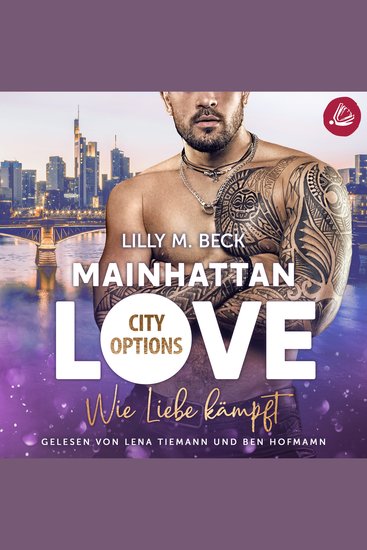 MAINHATTAN LOVE - Wie Liebe kämpft (Die City Options Reihe) - cover